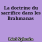 La doctrine du sacrifice dans les Brahmanas