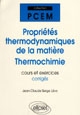 Propriétés thermodynamiques de la matière, thermochimie : cours et exercices corrigés : PCEM/DEUG