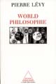 World philosophie : le marché, le cyberespace, la conscience