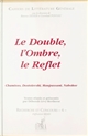 Le double, l'ombre, le reflet : par Déborah Lévy-Bertherat