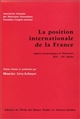 La position internationale de la France : aspects économiques et financiers, XIXe-XXe siècles