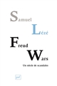 Freud Wars : Un siècle de scandales