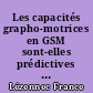 Les capacités grapho-motrices en GSM sont-elles prédictives des compétences orthographiques en CE1?