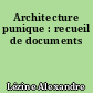 Architecture punique : recueil de documents