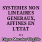 SYSTEMES NON LINEAIRES GENERAUX, AFFINES EN L'ETAT ET LINEAIRES MODULO UNE INJECTION : EQUIVALENCE ET OBSERVATEURS