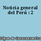 Noticia general del Perú : 2