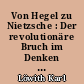 Von Hegel zu Nietzsche : Der revolutionäre Bruch im Denken des neunzehnten Jahrhunderts : Marx und Kierkegaard