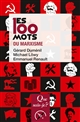 Les 100 mots du marxisme