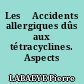 Les 	Accidents allergiques dûs aux tétracyclines. Aspects hématologiques.