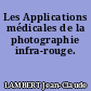 Les Applications médicales de la photographie infra-rouge.