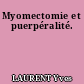 Myomectomie et puerpéralité.