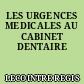 LES URGENCES MEDICALES AU CABINET DENTAIRE