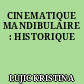 CINEMATIQUE MANDIBULAIRE : HISTORIQUE