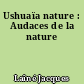 Ushuaïa nature : Audaces de la nature