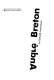 André Breton, la beauté convulsive : [exposition], Paris, musée national d'art moderne, Centre Georges Pompidou, [25 avril - 26 août 1991]