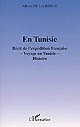 En Tunisie : récit de l'expédition française, voyage en Tunisie, histoire