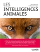 Les intelligences animales : l'état des connaissances par les meilleurs experts
