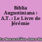 Biblia Augustiniana : A.T. : Le Livre de Jérémie