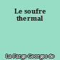 Le soufre thermal