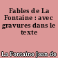 Fables de La Fontaine : avec gravures dans le texte