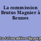 La commission Brutus Magnier à Rennes