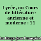 Lycée, ou Cours de littérature ancienne et moderne : 11