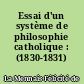 Essai d'un système de philosophie catholique : (1830-1831)