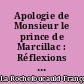 Apologie de Monsieur le prince de Marcillac : Réflexions ou Sentences et maximes morales ...