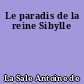 Le paradis de la reine Sibylle
