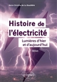 Histoire de l'électricité : lumières d'hier et d aujourd'hui