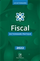 Fiscal : dictionnaire pratique