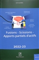 Fusions - scissions - apports partiels d'actifs : date d'arrêt des textes : 1er semptembre 2022