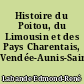 Histoire du Poitou, du Limousin et des Pays Charentais, Vendée-Aunis-Saintonge-Angoumois