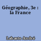Géographie, 3e : la France