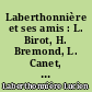 Laberthonnière et ses amis : L. Birot, H. Bremond, L. Canet, E. Le Roy : dossiers de correspondance, 1905-1916