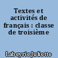Textes et activités de français : classe de troisième