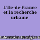 L'Ile-de-France et la recherche urbaine