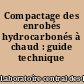 Compactage des enrobés hydrocarbonés à chaud : guide technique