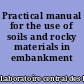 Practical manual for the use of soils and rocky materials in embankment construction
