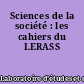 Sciences de la société : les cahiers du LERASS