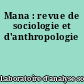 Mana : revue de sociologie et d'anthropologie