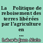 La 	Politique de reboisement des terres libérées par l'agriculture en France et dans la C.E.E.. : par Jean Alain Laborie