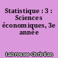 Statistique : 3 : Sciences économiques, 3e année