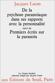 De la psychose paranoïaque dans ses rapports avec la personnalité : Premiers écrits sur la paranoïa