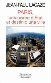 Paris, urbanisme d'état et destin d'une ville