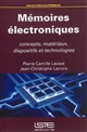 Mémoires électroniques : concepts, matériaux, dispositifs et technologies