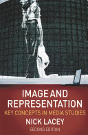 Image and representation : key concepts in media studies