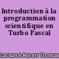 Introduction à la programmation scientifique en Turbo Pascal