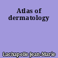 Atlas of dermatology