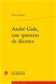 André Gide, une question de décence